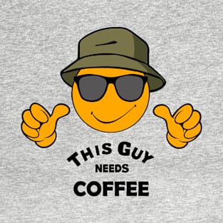 This Guy Needs Coffee T-Shirt